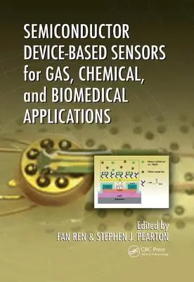 Senzory na báze polovodičových zariadení pre plynové, chemické a biomedicínske aplikácie - Semiconductor Device-Based Sensors for Gas, Chemical, and Biomedical Applications