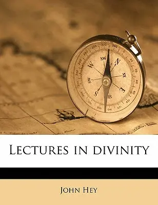 Prednášky z teológie, zväzok 1 - Lectures in Divinity Volume 1