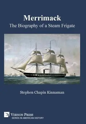 Merrimack, životopis parnej fregaty - Merrimack, The Biography of a Steam Frigate