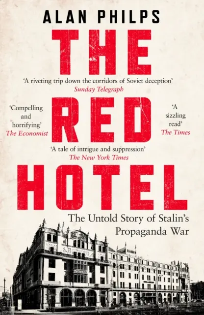 Červený hotel - Nevypovedaný príbeh Stalinovej dezinformačnej vojny - Red Hotel - The Untold Story of Stalins Disinformation War