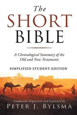Krátka Biblia: Krátky chronologický prehľad Starého a Nového zákona - The Short Bible: A Short Chronological Summary of the Old and New Testaments
