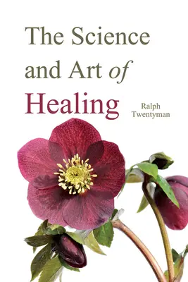 Veda a umenie uzdravovania - The Science and Art of Healing