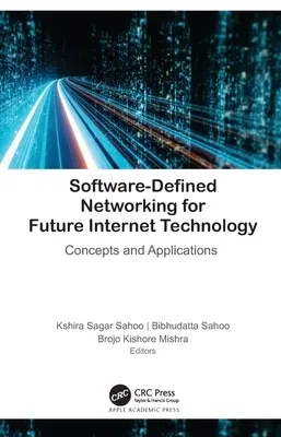 Softvérovo definované siete pre budúce internetové technológie: Koncepcie a aplikácie - Software-Defined Networking for Future Internet Technology: Concepts and Applications