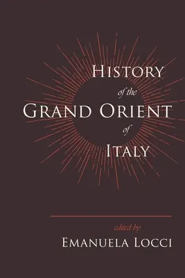 Dejiny Veľkého Orientu v Taliansku - History of the Grand Orient of Italy