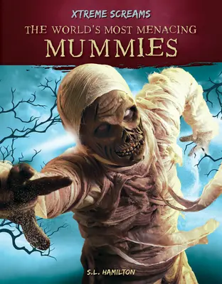 Najhrozivejšie múmie sveta - The World's Most Menacing Mummies