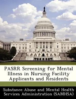 Pasrr Skríning duševných chorôb u žiadateľov a obyvateľov zariadení opatrovateľskej služby - Pasrr Screening for Mental Illness in Nursing Facility Applicants and Residents