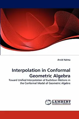 Interpolácia v konformnej geometrickej algebre - Interpolation in Conformal Geometric Algebra