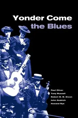 Yonder Come the Blues: Vývoj žánru - Yonder Come the Blues: The Evolution of a Genre