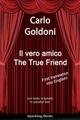 Skutočný priateľ: Il vero amico - The True Friend: Il vero amico
