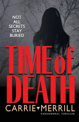 Čas smrti: Nie všetky tajomstvá zostanú pochované - Time of Death: Not All Secrets Stay Buried