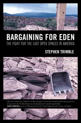 Vyjednávanie o raj: Boj o posledné voľné priestranstvá v Amerike - Bargaining for Eden: The Fight for the Last Open Spaces in America