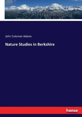 Prírodovedné štúdie v Berkshire - Nature Studies in Berkshire