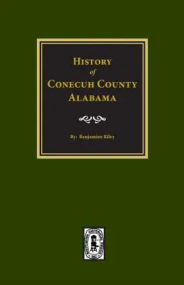 Conecuh County, Alabama, History of.
