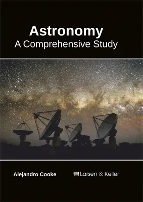 Astronómia: Komplexná štúdia - Astronomy: A Comprehensive Study