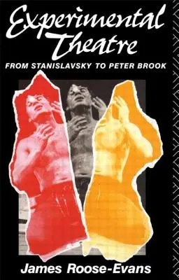 Experimentálne divadlo: Od Stanislavského po Petra Brooka - Experimental Theatre: From Stanislavsky to Peter Brook