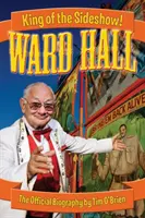 Ward Hall - Kráľ vedľajšej šou! - Ward Hall - King of the Sideshow!