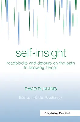 Sebapoznanie: Prekážky a obchádzky na ceste k poznaniu seba samého - Self-Insight: Roadblocks and Detours on the Path to Knowing Thyself