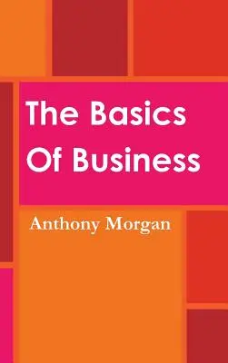 Základy podnikania - The Basics Of Business