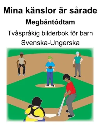 Švédsko-maďarská Mina knslor r srade/Megbntdtam Dvojjazyčná obrázková kniha pre deti - Svenska-Ungerska Mina knslor r srade/Megbntdtam Tvsprkig bilderbok fr barn