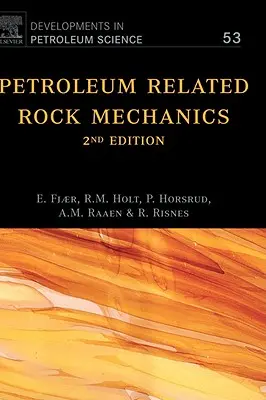 Ropná mechanika súvisiaca s ropou: Zväzok 53 - Petroleum Related Rock Mechanics: Volume 53