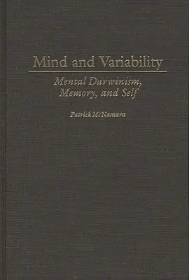 Myseľ a premenlivosť: Mentálny darvinizmus, pamäť a ja - Mind and Variability: Mental Darwinism, Memory, and Self