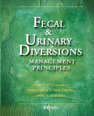 Fekálne a močové diverzie: Zásady riadenia - Fecal & Urinary Diversions: Management Principles