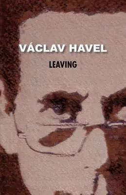 Odchádzanie (Havlova zbierka) - Leaving (Havel Collection)