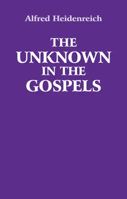 Neznámy v evanjeliách - The Unknown in the Gospels