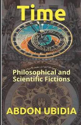 Čas: Filozofické a vedecké fikcie - Time: Philosophical and Scientific Fictions