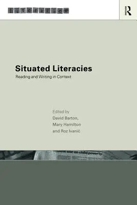 Situované gramotnosti: Teoretizovanie čítania a písania v kontexte - Situated Literacies: Theorising Reading and Writing in Context