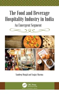 Potravinársky a nápojový priemysel v Indii: Vznikajúci segment - The Food and Beverage Hospitality Industry in India: An Emergent Segment