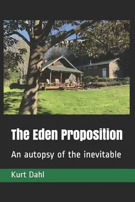 The Eden Proposition: Nevyhnutná pitva - The Eden Proposition: An autopsy of the inevitable