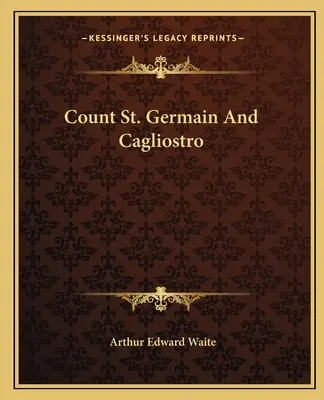 Gróf Saint Germain a Cagliostro - Count St. Germain And Cagliostro
