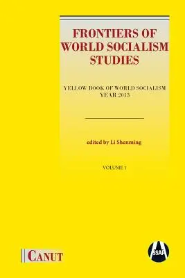 Hranice štúdií svetového socializmu: Žltá kniha svetového socializmu - rok 2013 - Frontiers of World Socialism Studies: Yellow Book of World Socialism - Year 2013