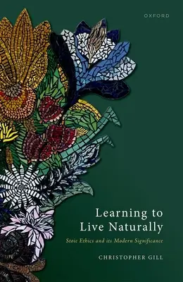 Naučiť sa žiť prirodzene: Stoická etika a jej moderný význam - Learning to Live Naturally: Stoic Ethics and Its Modern Significance