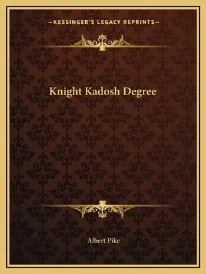 Stupeň rytiera Kadoša - Knight Kadosh Degree