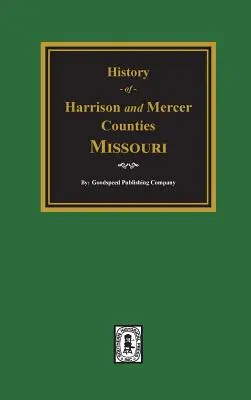 Dejiny okresov Harrison a Mercer v štáte Missouri - The History of Harrison and Mercer Counties, Missouri