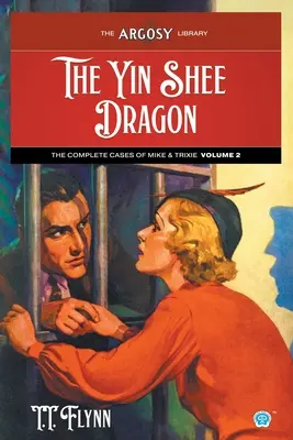 Drak Yin Shee: Séria: Kompletné prípady Mikea a Trixie, 2. zväzok - The Yin Shee Dragon: The Complete Cases of Mike & Trixie, Volume 2