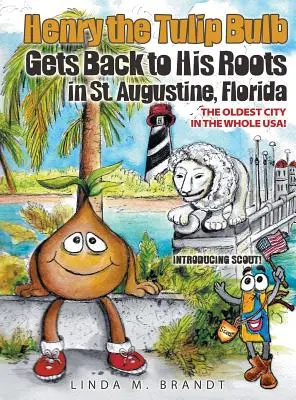 Tulipán Henry sa vracia ku koreňom v meste St Augustine na Floride - Henry the Tulip Bulb Gets Back to His Roots in St. Augustine, Florida
