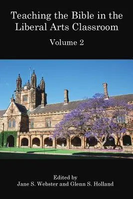 Vyučovanie Biblie v triede slobodných umení, 2. diel - Teaching the Bible in the Liberal Arts Classroom, Volume 2