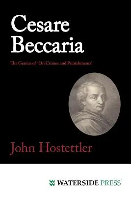 Cesare Beccaria: Génius knihy „O zločinoch a trestoch - Cesare Beccaria: The Genius of 'on Crimes and Punishments'