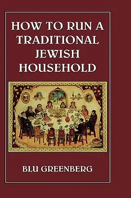 Ako viesť tradičnú židovskú domácnosť - How to Run a Traditional Jewish Household