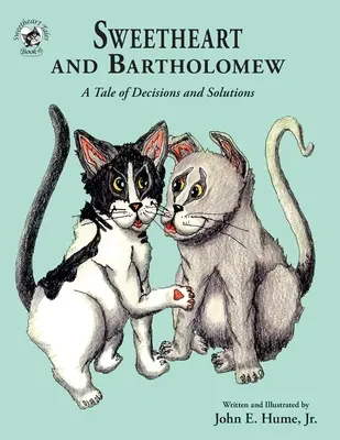 Sweetheart and Bartholomew (Miláčik a Bartolomej): Príbeh o rozhodnutiach a riešeniach - Sweetheart and Bartholomew: A Tale of Decisions and Solutions