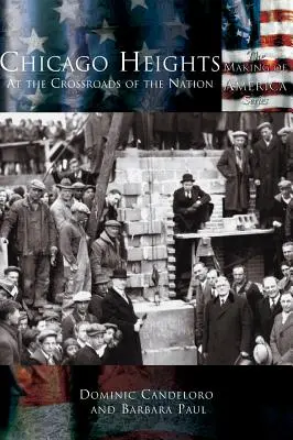 Chicago Heights: Na križovatke národov - Chicago Heights: At the Crossroads of the Nation