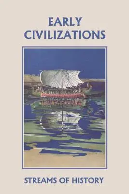 Prúdy dejín: Rané civilizácie (Yesterday's Classics) - Streams of History: Early Civilizations (Yesterday's Classics)