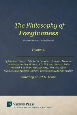Filozofia odpustenia - II. diel: Nové dimenzie odpustenia - Philosophy of Forgiveness - Volume II: New Dimensions of Forgiveness