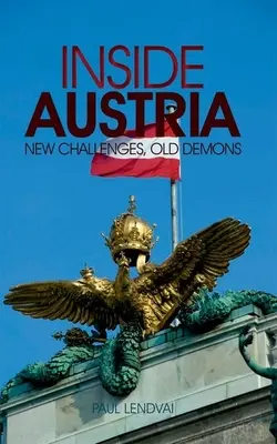 Vnútri Rakúska: Nové výzvy, starí démoni - Inside Austria: New Challenges, Old Demons