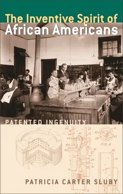 Vynálezcovský duch Afroameričanov: Patentovaná vynaliezavosť - The Inventive Spirit of African Americans: Patented Ingenuity