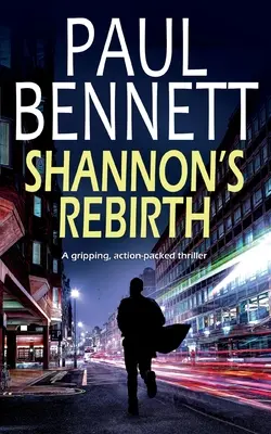 SHANNONOV NÁVRAT strhujúci, akciou nabitý triler - SHANNON'S REBIRTH a gripping, action-packed thriller