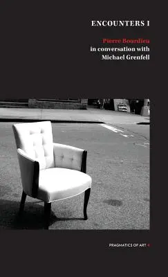 Stretnutie 1: Pierre Bourdieu v rozhovore s Michaelom Grenfellom - Encounter 1: Pierre Bourdieu in conversation with Michael Grenfell